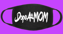 Load image into Gallery viewer, Dope Ass Mom Mask