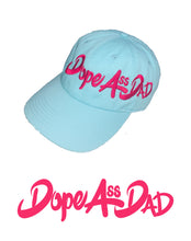 Load image into Gallery viewer, Dope Ass DAD Hat (All Colors)