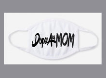 Load image into Gallery viewer, Dope Ass Mom Mask