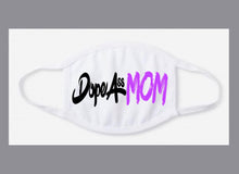 Load image into Gallery viewer, Dope Ass Mom Mask

