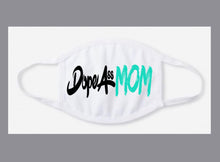 Load image into Gallery viewer, Dope Ass Mom Mask
